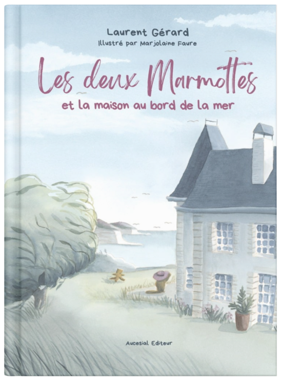 Les Marmottes et la maison au bord de la mer